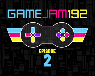 Game Jam 192 Episode 2
