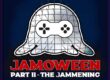 Jamoween Part II - The Jammening